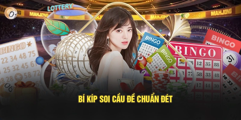 Bí kíp soi cầu đề chuẩn đét