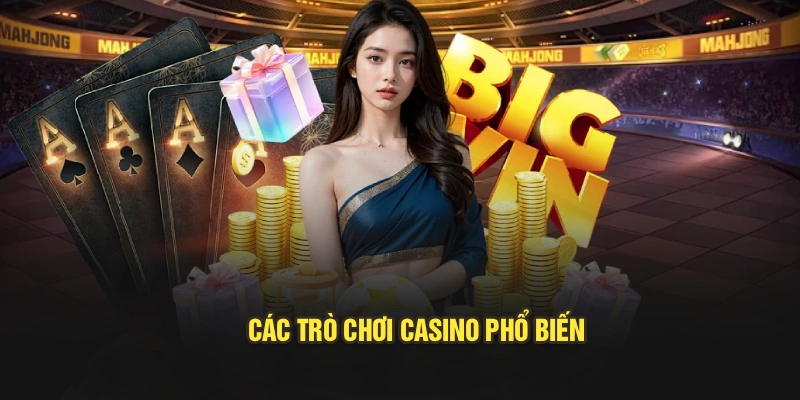 Các trò chơi casino phổ biến