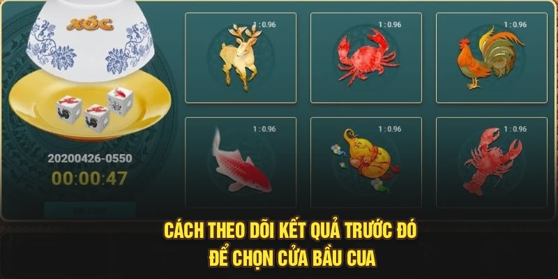 Cách theo dõi kết quả trước đó để chọn cửa bầu cua