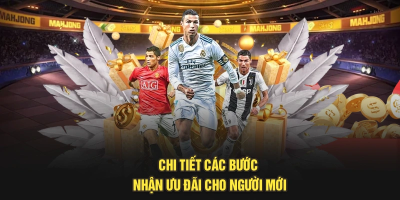 Chi tiết các bước nhận ưu đãi cho người mới