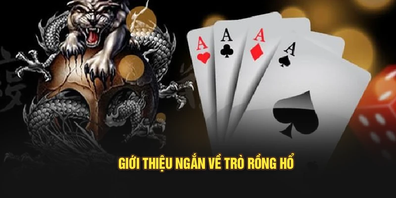 Giới thiệu ngắn về trò Rồng Hổ