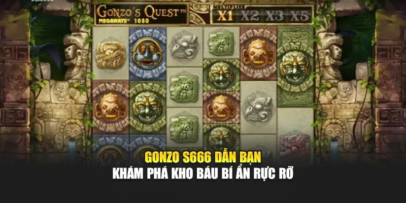 Gonzo S666 dẫn bạn khám phá kho báu bí ẩn rực rỡ