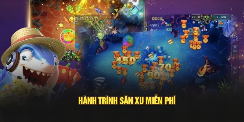 Hành trình săn xu miễn phí