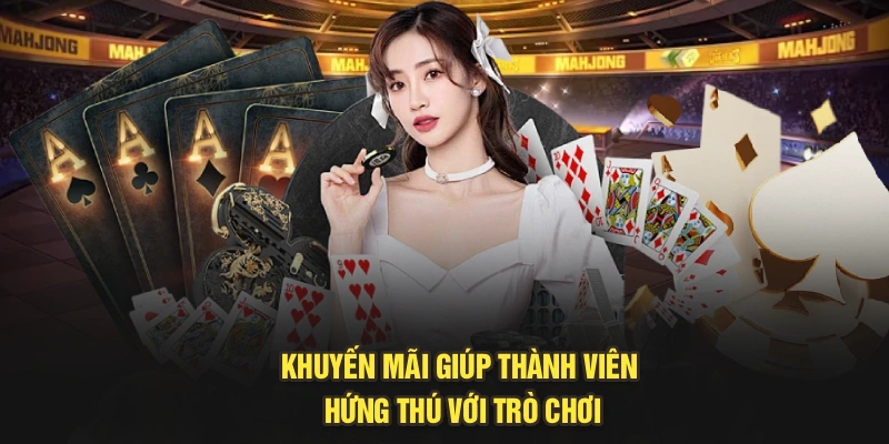 Khuyến mãi giúp thành viên hứng thú với trò chơi
