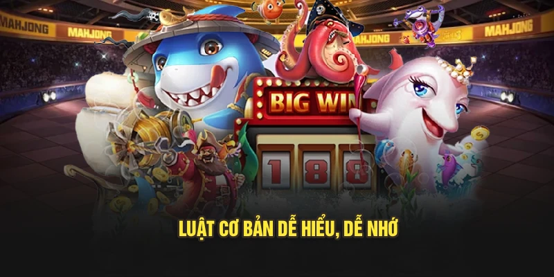 Luật cơ bản dễ hiểu, dễ nhớ