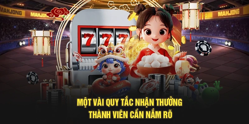 Một vài quy tắc nhận thưởng thành viên cần nắm rõ