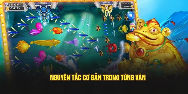 Nguyên tắc cơ bản trong từng ván