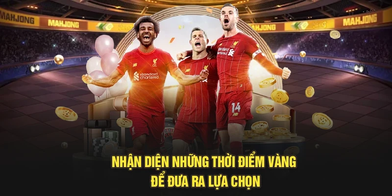 Nhận diện những thời điểm vàng để đưa ra lựa chọn