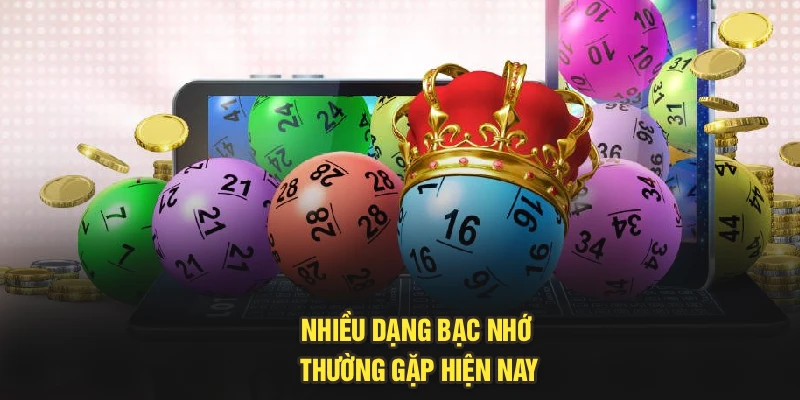 Nhiều dạng bạc nhớ thường gặp hiện nay