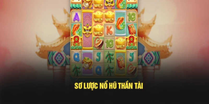 Sơ lược nổ hũ thần tài tại S666