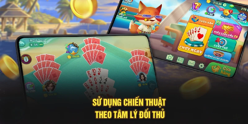 Sử dụng chiến thuật theo tâm lý đối thủ