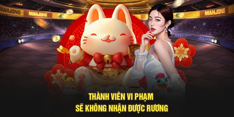Thành viên vi phạm sẽ không nhận được rương