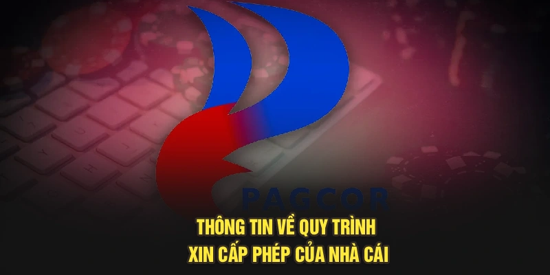 Thông tin về quy trình xin cấp phép của nhà cái