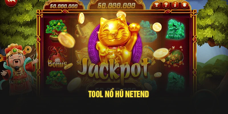 Tool nổ hũ NetEnd